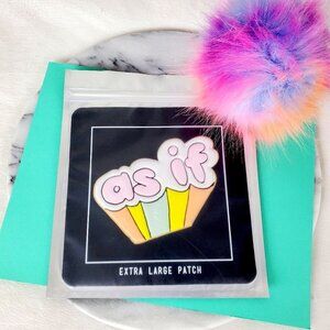 Clueless "AS‎ IF" Puffy Extra Large Patch